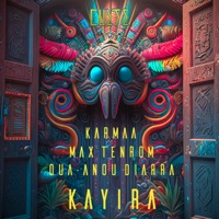 Kayira - Single - Karmaâ & Max TenRom