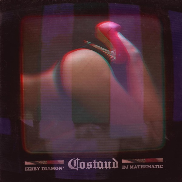 Costaud - Single - DJ Mathematic & Izzby Diamon