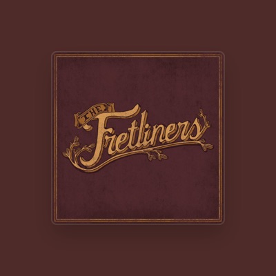 Ακούστε περιεχόμενο από The Fretliners, παρακολουθήστε μουσικά βίντεο, διαβάστε το βιογραφικό, δείτε ημερομηνίες περιοδείας, και πολλά ακόμη!