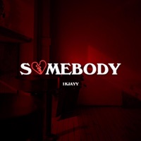 Somebody - Single - 1KJAYY. YS
