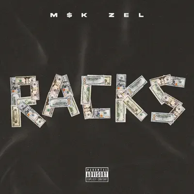 Ascolta 'Racks - Single' di M$K Zel