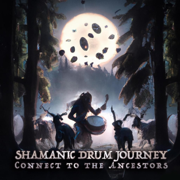 Shamanic Drum Journey (Connect to the Ancestors) - UniversalSoundShifts