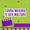 Sohna Mukhra Te Akh Mastani (Original Motion Picture Soundtrack)