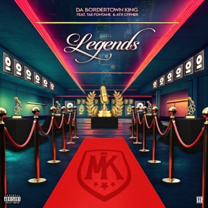 Legends (feat. Atx Cypher & Tae Fontane)