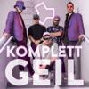 Komplett Geil - Single