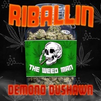 The Weed Man (feat. Demond Dushawn) - Single - Riballin