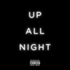 Up All Night (feat. CEO Chee$e) - Single