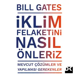 İklim Felaketini Nasıl Önleriz