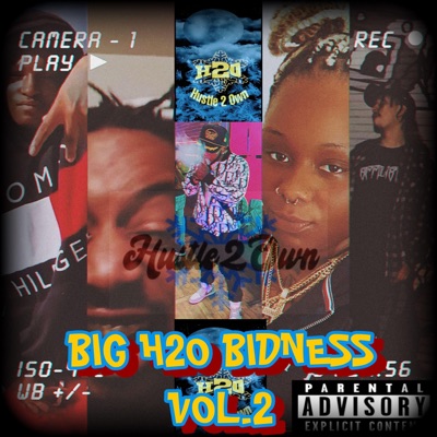 BIG H20 BIDNESS, Vol. 2