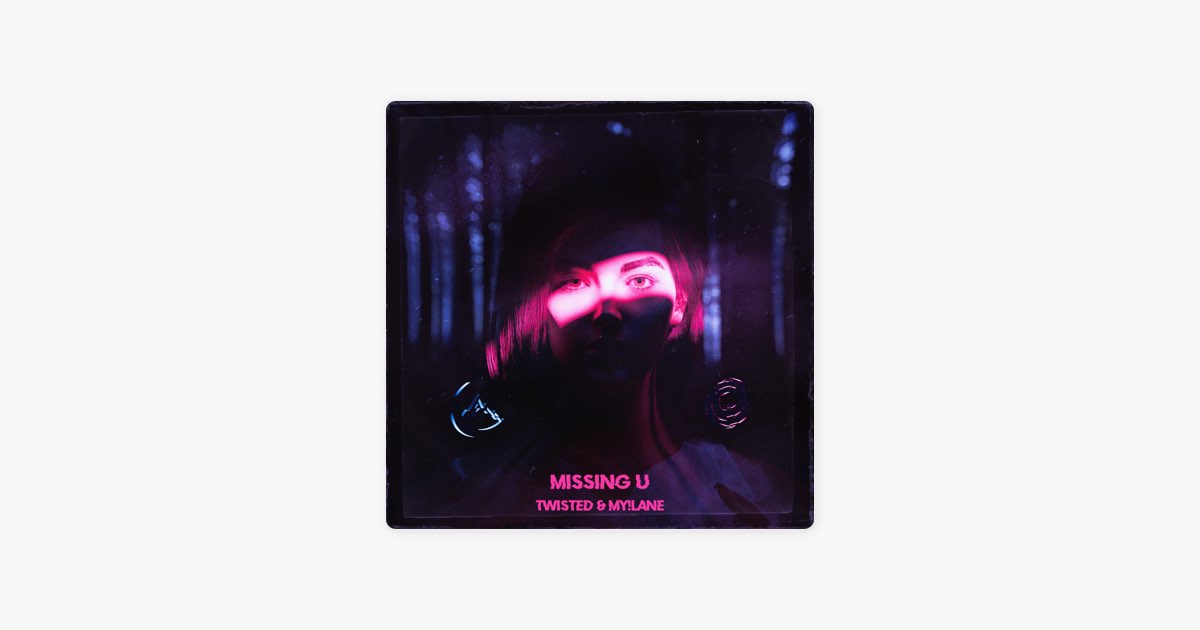 Missing U (Slowed) - TWISTED & my!lane