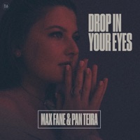 Drop In Your Eyes - Single - Max Fane & Pan Teira