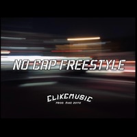 NO CAP FREESTYLE - Single - Elikemusic