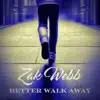 Better Walk Away