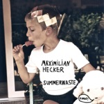 Album - Maximilian Hecker - Summerwaste (Dance Edit)