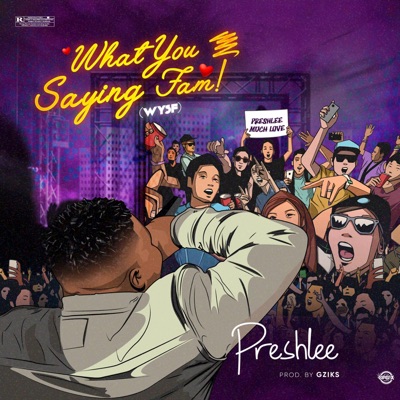 What You Saying Fam (WYSF) - Single
