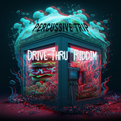 drive-thru Riddim - Single