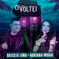 Voltei - Single - Adriana Moral & Batista Lima
