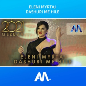 Dashuri Me Hile (feat. Eleni Myrtaj)