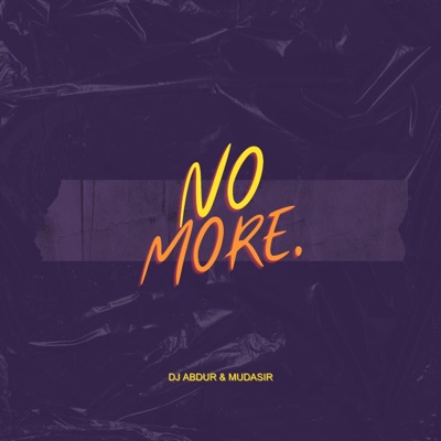 No More (feat. MUDASIR) - Single