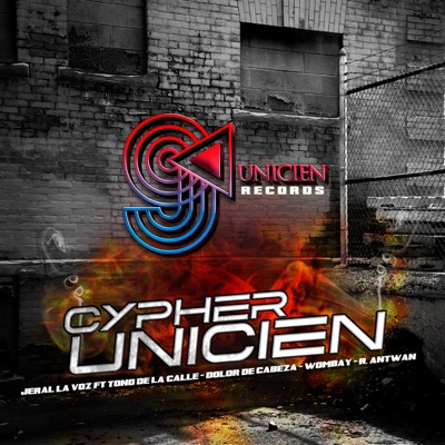 Cypher Unicien (feat. Tono de la Calle, Dolor De Cabeza, Wombay & R Antwan) - Single