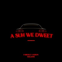 A suh we Dweet (feat. Keron Williams) - Single - Fabigeez