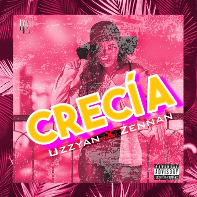 Crecia (feat. Zennan el Caballero de la Bachata) - Single