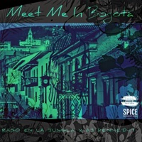 Meet Me In Bogotá (feat. Aj-Penned-It) - Single - Raso en la Jungla
