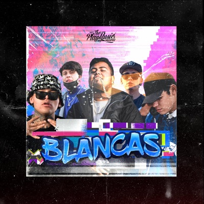 Blancas (feat. O.G.E.I.D, Verso Supremacy, Baeck UK & Bleyz UK) - Single