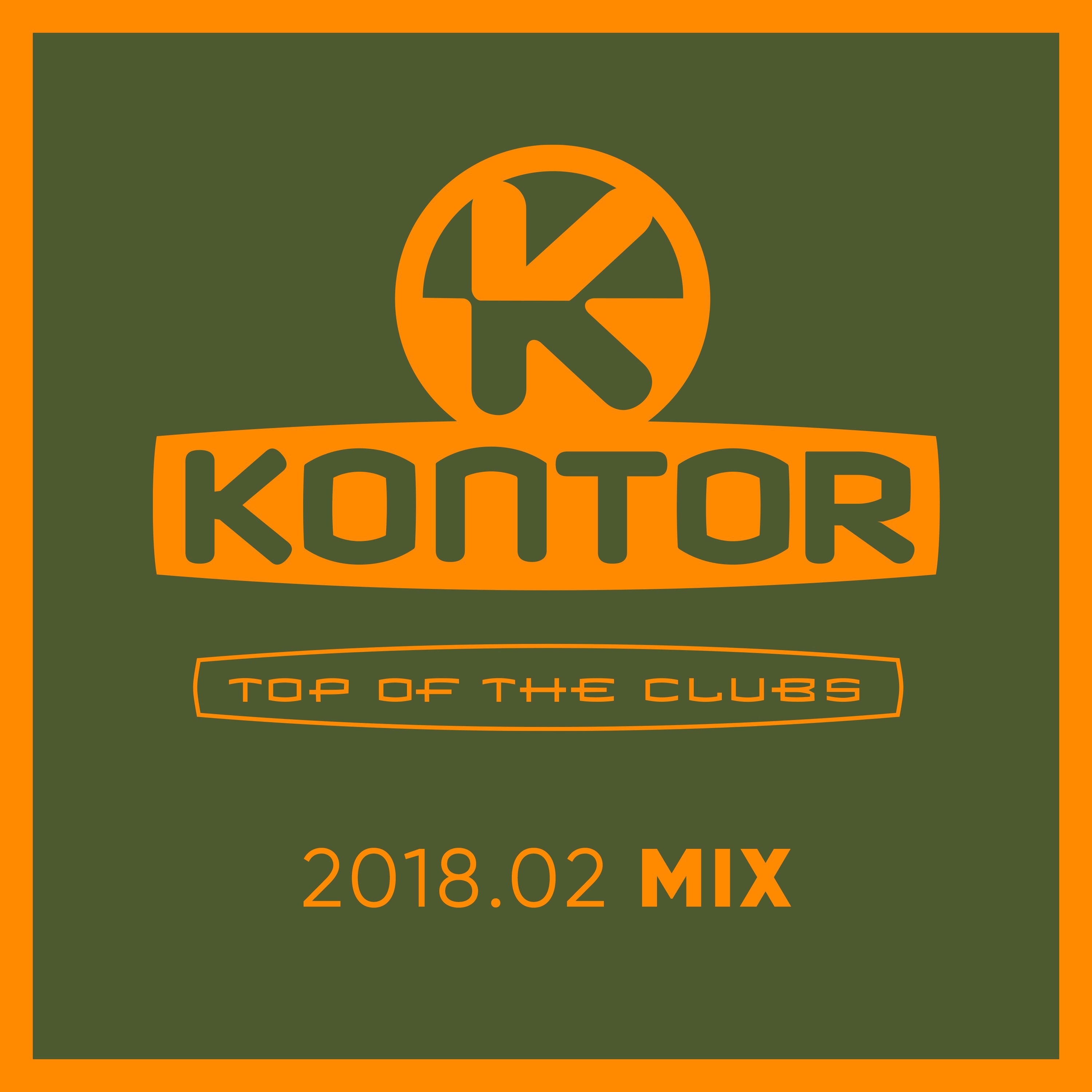 Kontor Top of the Clubs - 2018.02 Mix (DJ Mix)
