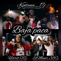 KINTANA17, LA YARIT 06, EL MENOR 380Baja paca (Dir.Orion) - Single - Kintana17