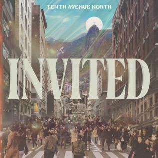 Tenth Avenue North Invited