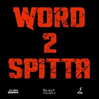 Word 2 Spitta - Single - Rei The Imperial