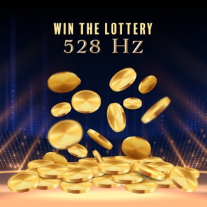 Win the Lottery 528 Hz: Positive Affirmation