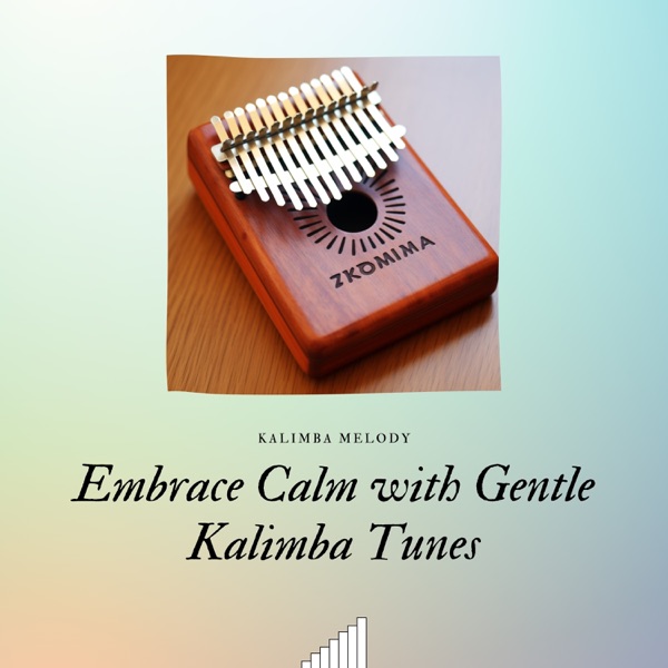 Embrace Calm with Gentle Kalimba Tunes