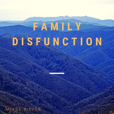 Family Disfunction - Single