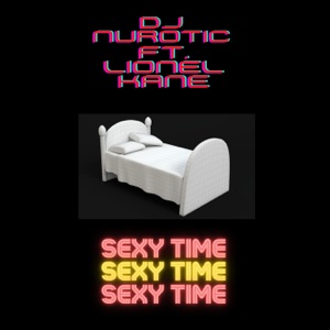 Sexy Time (feat. Lionel Kane)