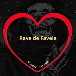 Rave de Favela (feat. MC M10) [Slowed + Reverb]