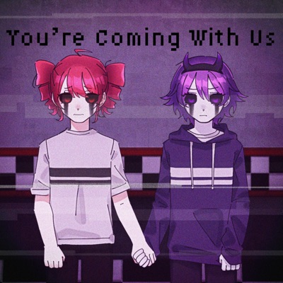 You're Coming With Us (feat. Kasane Teto) - Single