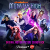Monster High 2 (Original Motion Picture Soundtrack) - Monster High