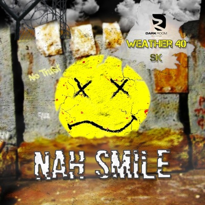 Nah Smile (feat. Weather 40) - Single