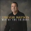 Trevor Watson - It's Not Fair