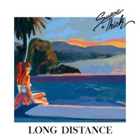 Long Distance - Single - Suave n Thick