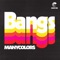 Bangs - Manycolors lyrics