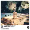 Stream & download You & Me Together - Single