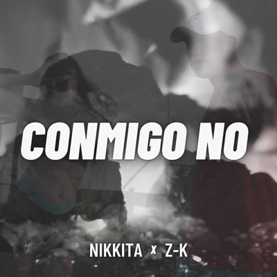 CONMIGO NO (feat. NIKKITA) - Single