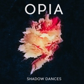 Shadow Dances Opia