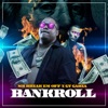 Bankroll (feat. GT Garza) - Single