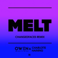 Melt (ChangedFaces Remix) - Single - Owen Westlake & Charlotte Haining