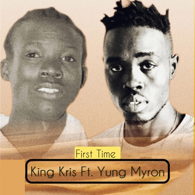 First Time (feat. King Kris) - Single