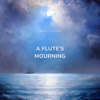 A Flute's Mourning - Angel Lover
